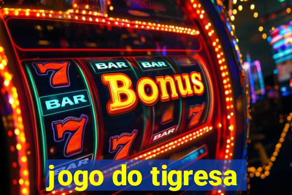 jogo do tigresa